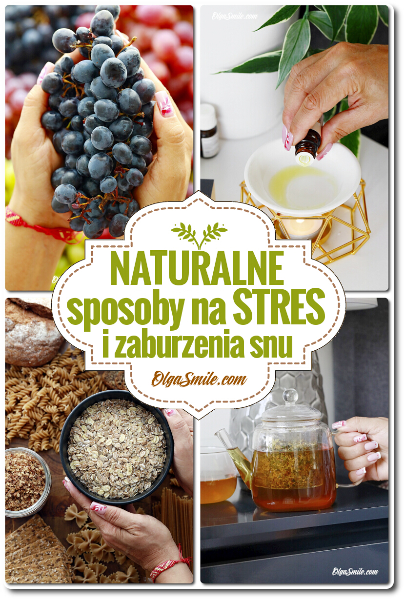 NATURALNE SPOSOBY NA STRES I ZABURZENIA SNU